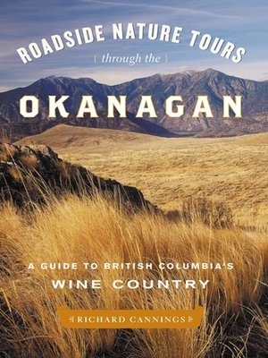 cover image of Roadside Nature Tours through the Okanagan